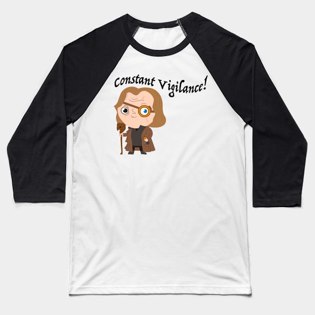 Mad Eye Moody - Constant Vigilance Baseball T-Shirt by Wenby-Weaselbee